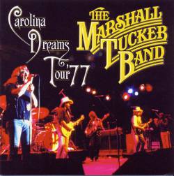 The Marshall Tucker Band : Carolina Dreams Tour '77